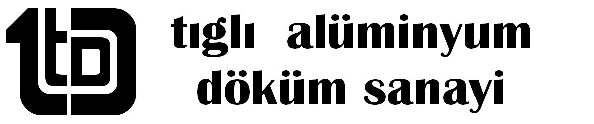 Tığlı Alüminyum Döküm Sanayi
